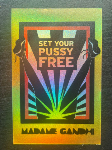 Holographic "Set Your Pussy Free" Sticker (3" x 2")